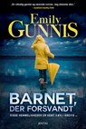 Barnet, der forsvandt - Emily Gunnis - 9788771077636
