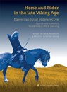 Horse and Rider in the Late Viking Age - Anne Pedersen ; Merete Schifter Bagge - 9788771849981
