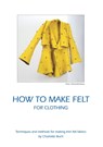 How to make felt for clothing - Charlotte Buch - 9788771882568