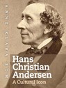 Hans Christian Andersen – A Cultural Icon - AnneKlara Bom - 9788772190174