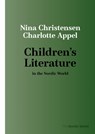 Children's Literature in the Nordic World - Nina Christensen ; Charlotte Appel - 9788772195919