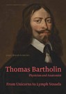 Thomas Bartholin. Physician and anatomist - Jesper Brandt Andersen ; Peter Fisher - 9788772198354