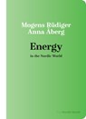 Energy of the Nordic World - Mogens Rudiger ; Anna Aberg - 9788772198668