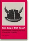 Danish Design or British Disease? - Peter Nannestad - 9788772883991