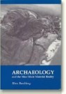 Archaeology & the Man-Made Material Reality - Klavs Randsborg - 9788772884127