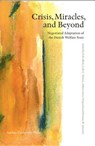 Crisis, Mircales & Beyond - Erik Albæk ; Leslie C Eliason ; Asbjørn Sonne Nørgaard - 9788772888248