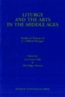 Liturgy & the Arts in the Middle Ages - Eva Louise Lillie ; Nils Holger Petersen - 9788772893617