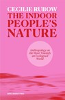 The indoor people’s nature - Cecilie Rubow - 9788775972579