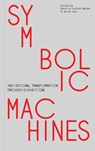 Symbolic Machines - Pernille Lystlund Matzen ; Jacob Lund - 9788775976430