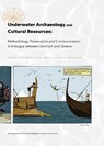 Underwater Archaeology and Cultural Resources - Sanne Hoffmann ; Athena Trakadas - 9788775978359