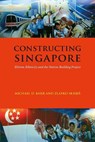 Constructing Singapore: Elitism, Ethnicity and the Nation-Building Project - Michael D. Barr - 9788776940294