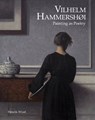 Vilhelm Hammershøi: Painting as Poetry - Henrik Wivel - 9788792894861