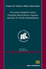Movement Related Cortical Potentials Based Brain Computer Interface for Stroke Rehabilitation - Imran Khan Niazi - 9788792982452