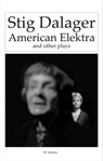 American Elektra and other plays - Stig Dalager - 9788793046436