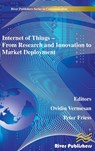 Internet of Things Applications - From Research and Innovation to Market Deployment - Ovidiu Vermesan ; Peter Friess - 9788793102941