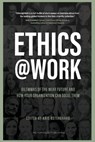 Ethics at Work - Sheila Jasanoff ; Alex Gladstein ; Laila Pawlak - 9788797284131