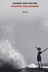 Pacific palisades - Dario Voltolini - 9788806236281