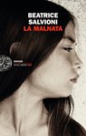 La malnata - Beatrice Salvioni - 9788806253240