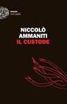 Il custode - Niccolò Ammaniti - 9788806255145