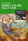 Vorrei volare sulla neve - Lucia Tumiati - 9788809754614
