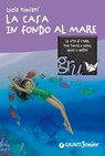 La casa in fondo al mare - Lucia Tumiati - 9788809765689