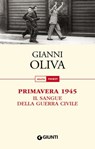 Primavera 1945 - Gianni Oliva - 9788809769298
