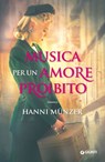 Musica per un amore proibito - Hanni Münzer - 9788809813953