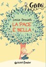 La pace è bella - Lucia Tumiati - 9788809830882