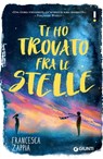 Ti ho trovato fra le stelle - Francesca Zappia - 9788809861893