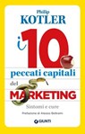 I 10 peccati capitali del marketing - Philip Kotler ; Alessio Beltrami - 9788809887879