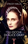 Gli occhi di Alice Gray - Stacey Halls - 9788809892422