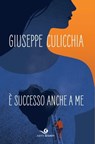 È successo anche a me - Giuseppe Culicchia - 9788809907454