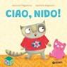 Ciao, nido! - Azzurra D'Agostino - 9788809914063