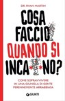 Cosa faccio quando si inca***no? - Ryan Martin - 9788809915022