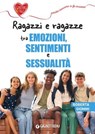 Ragazzi e ragazze tra emozioni, sentimenti e sessualità - Roberta Giommi - 9788809921740
