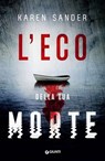 L'eco della tua morte - Karen Sander - 9788809925250