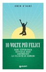 10 volte più felici - Owen O'Kane - 9788809926400