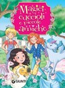 Magici cuccioli e piccole amiche - Rosalba Troiano - 9788809928145