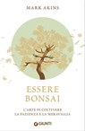 Essere bonsai - Mark Akins - 9788809936768