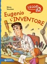Eugenio l'inventore - Silvia Vecchini - 9788809943377