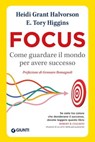 Focus - Heidi Grant Halvorson ; E. Tory Higgins ; Gennaro Romagnoli - 9788809959620