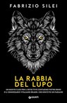 La rabbia del lupo - Fabrizio Silei - 9788809962484
