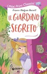 Il giardino segreto - Frances Hodgson Burnett ; Rosalba Troiano - 9788809974715