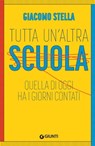 Tutta un'altra scuola - Giacomo Stella - 9788809976368