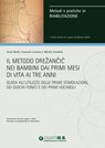 Il metodo Drezancic nei bambini dai primi mesi di vita ai tre anni - Anna Basili ; Consuelo Lanzara ; Mirella Zanobini - 9788809994997