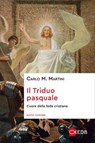 Il Triduo pasquale - Carlo M. Martini - 9788810077443