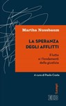 La Speranza degli afflitti - Martha Nussbaum ; Paolo Costa - 9788810962848