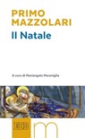Il Natale - Primo Mazzolari - 9788810962879