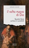 Il Volto nuovo di Dio - Gérard Rossé - 9788810962985