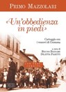 «Un' Obbedienza in piedi» - Primo Mazzolari - 9788810963999